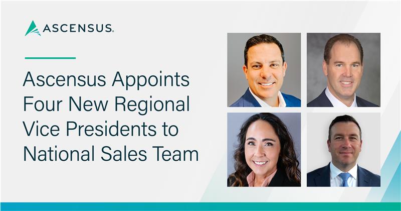 Ascensus Appoints Four New Regional Vice Presidents to National Sales Team
