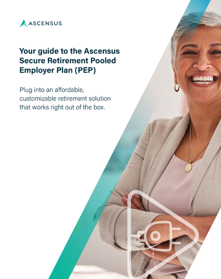 Cover of 'Your guide to the Ascensus Secure Retirement Pooled Employer Plan (PEP)' featuring a smiling woman